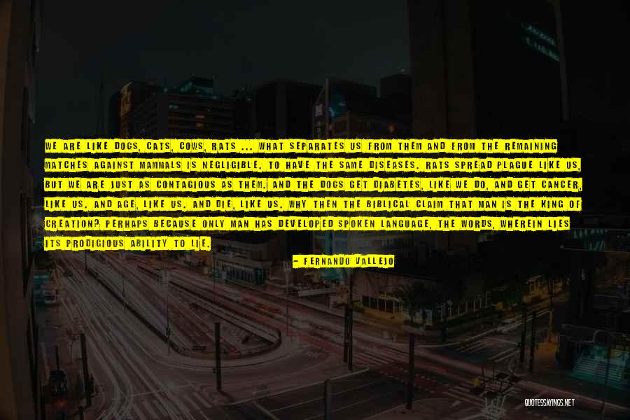 Fernando Vallejo Quotes 1692734 Fernando Vallejo Quotes 1692734