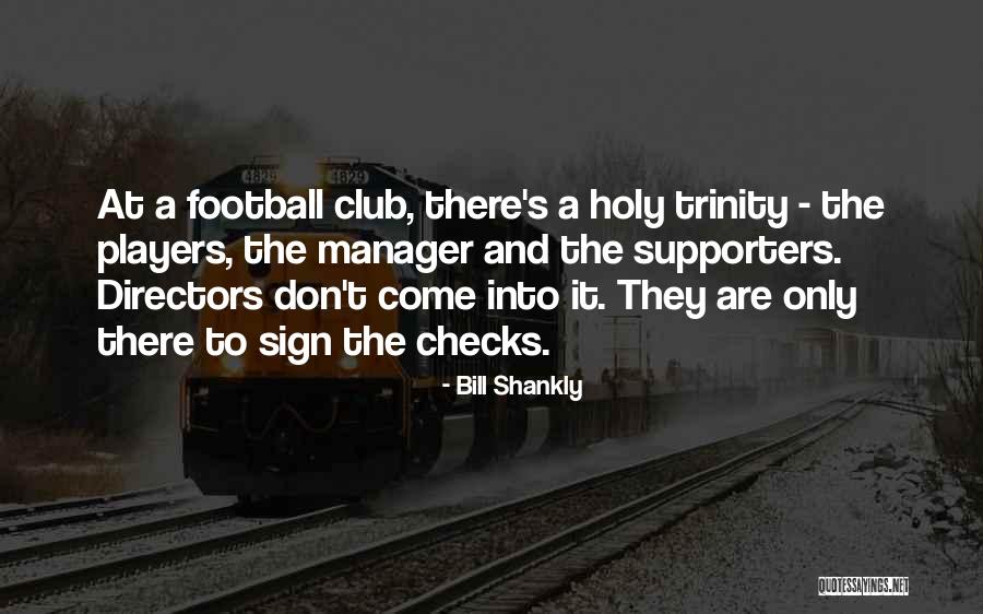 Fernsler Painter Quotes By Bill Shankly