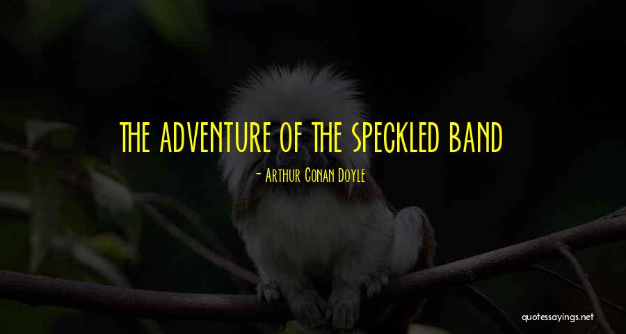 Fernst Dtov Quotes By Arthur Conan Doyle Fernst Dtov Quotes By Arthur Conan Doyle