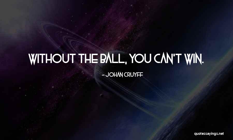 Ferocia Knight Quotes By Johan Cruyff Ferocia Knight Quotes By Johan Cruyff
