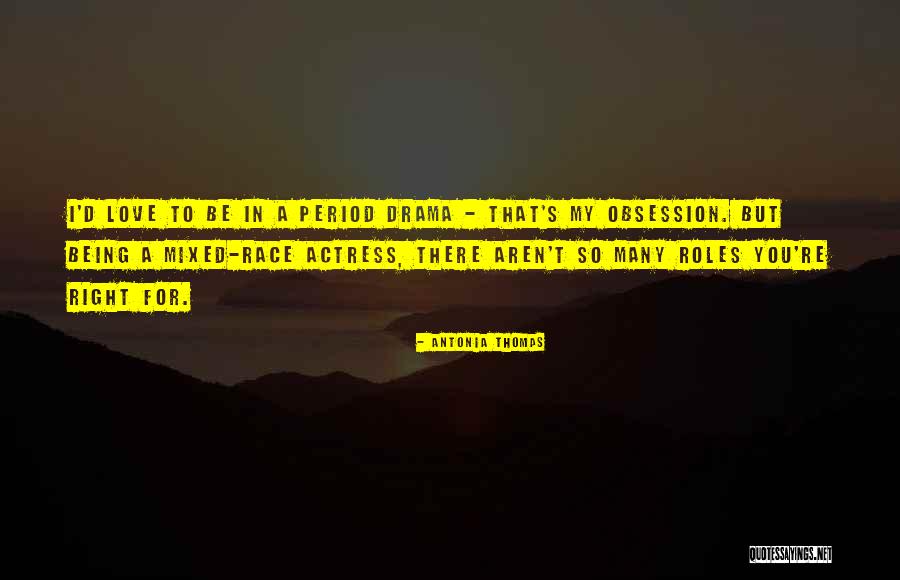 Ferocidade Quotes By Antonia Thomas Ferocidade Quotes By Antonia Thomas