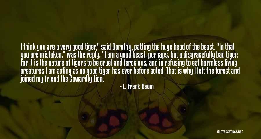 Ferocious Beast Quotes By L. Frank Baum Ferocious Beast Quotes By L. Frank Baum