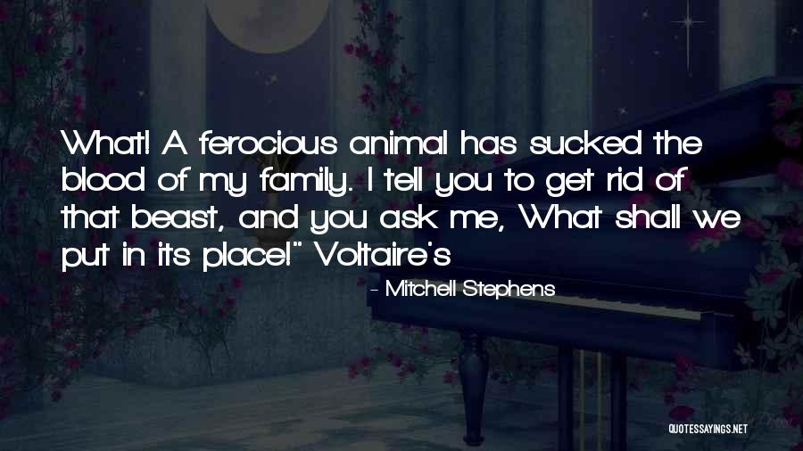Ferocious Beast Quotes By Mitchell Stephens Ferocious Beast Quotes By Mitchell Stephens