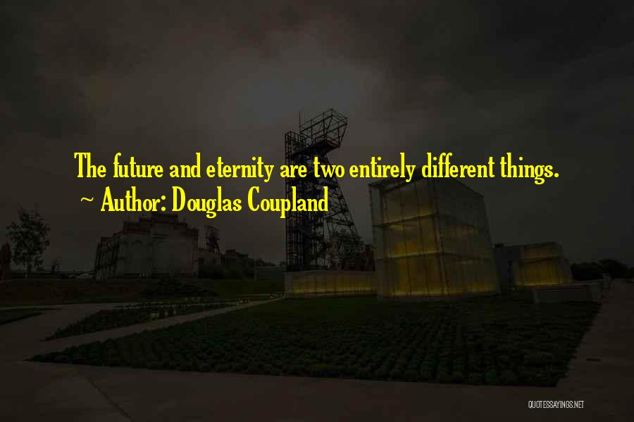 Ferocious Lion Quotes By Douglas Coupland