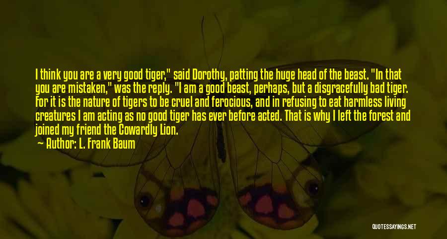 Ferocious Lion Quotes By L. Frank Baum