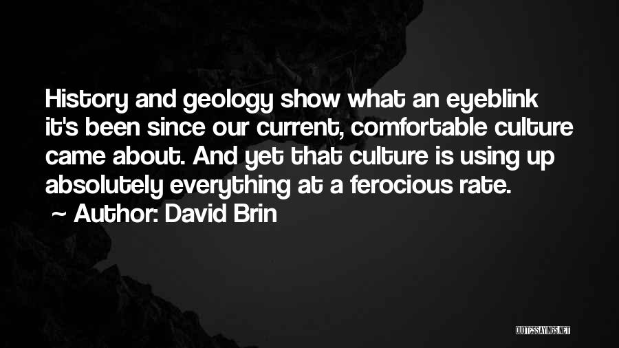 Ferocious Quotes By David Brin