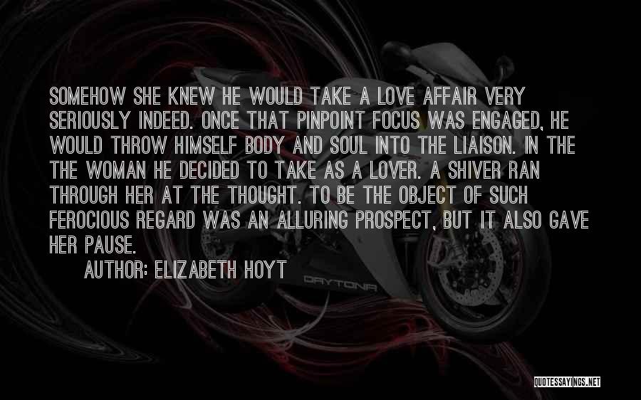 Ferocious Quotes By Elizabeth Hoyt