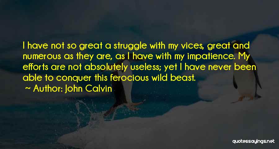 Ferocious Quotes By John Calvin