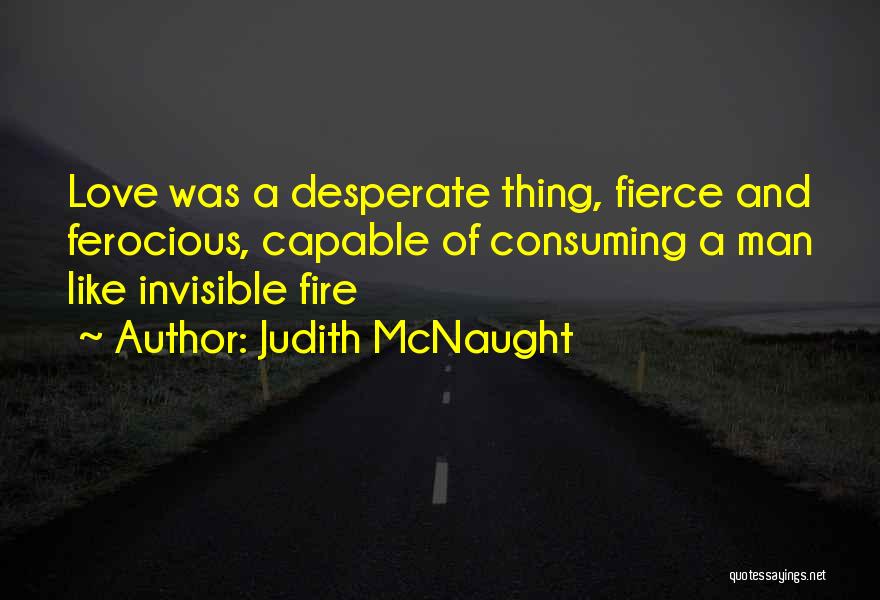 Ferocious Quotes By Judith McNaught