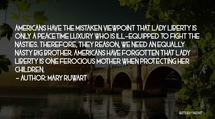 Ferocious Quotes By Mary Ruwart