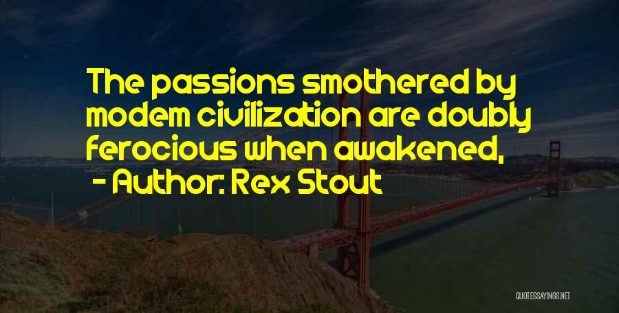 Ferocious Quotes By Rex Stout