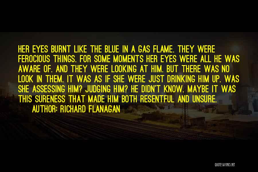 Ferocious Quotes By Richard Flanagan