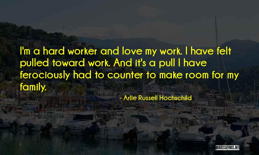 Ferociously Quotes By Arlie Russell Hochschild Ferociously Quotes By Arlie Russell Hochschild