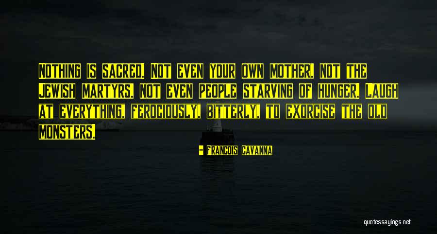 Ferociously Quotes By Francois Cavanna Ferociously Quotes By Francois Cavanna