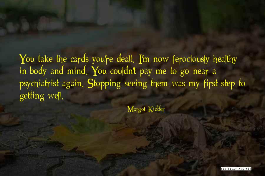Ferociously Quotes By Margot Kidder Ferociously Quotes By Margot Kidder