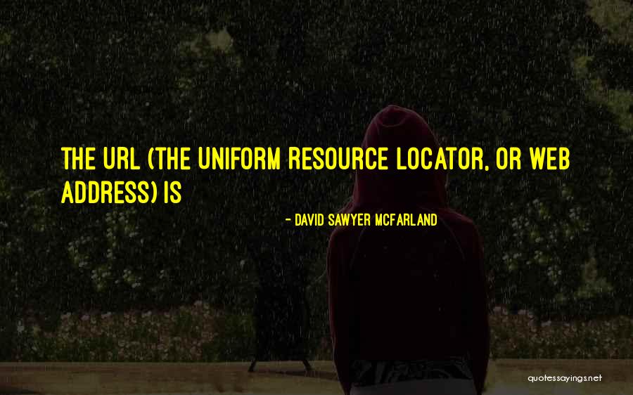 Ferocities Quotes By David Sawyer McFarland Ferocities Quotes By David Sawyer McFarland