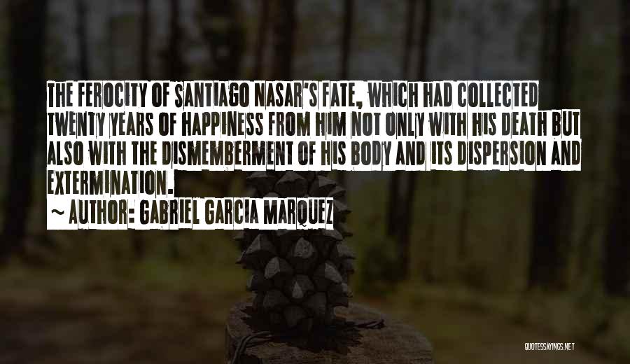 Ferocity Quotes By Gabriel Garcia Marquez