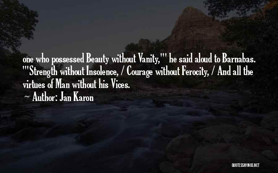 Ferocity Quotes By Jan Karon