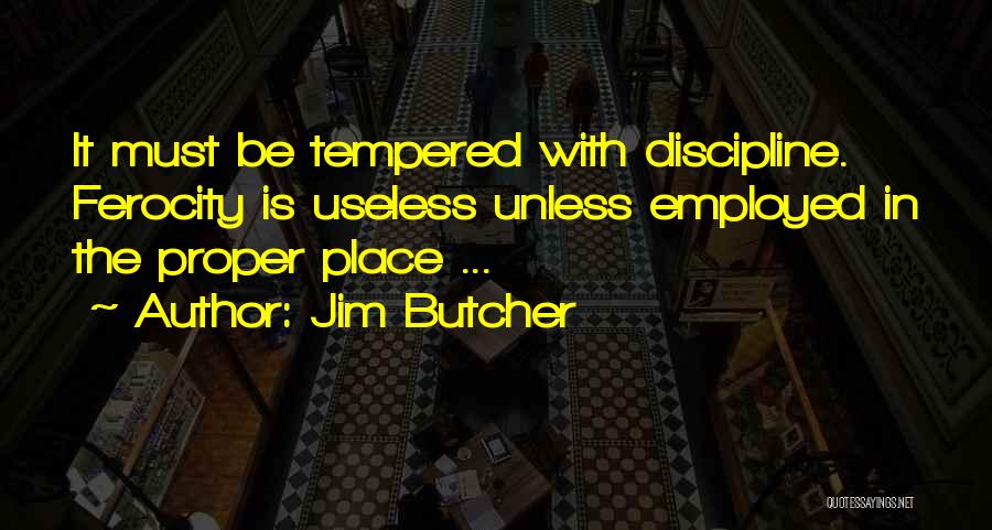 Ferocity Quotes By Jim Butcher