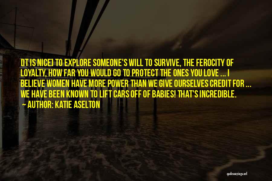 Ferocity Quotes By Katie Aselton