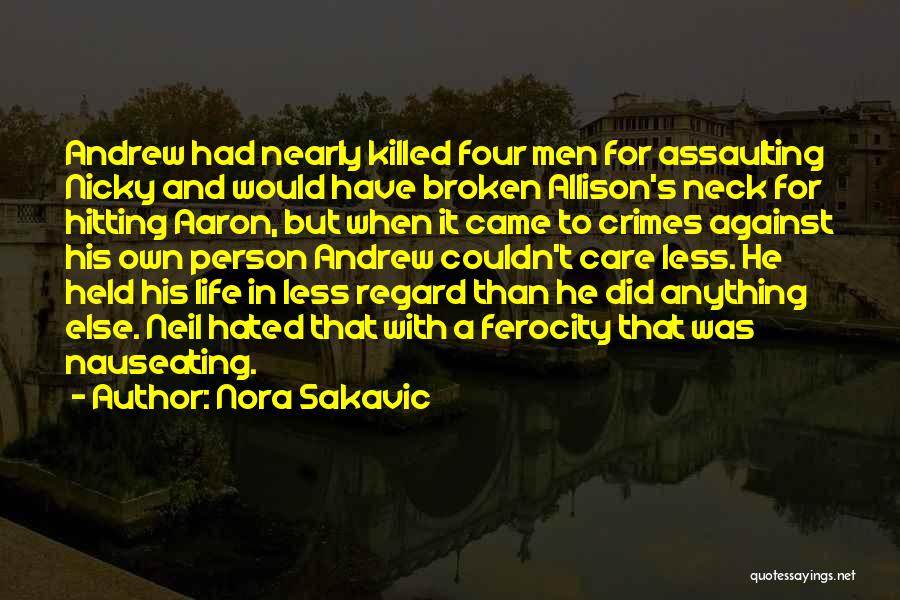 Ferocity Quotes By Nora Sakavic