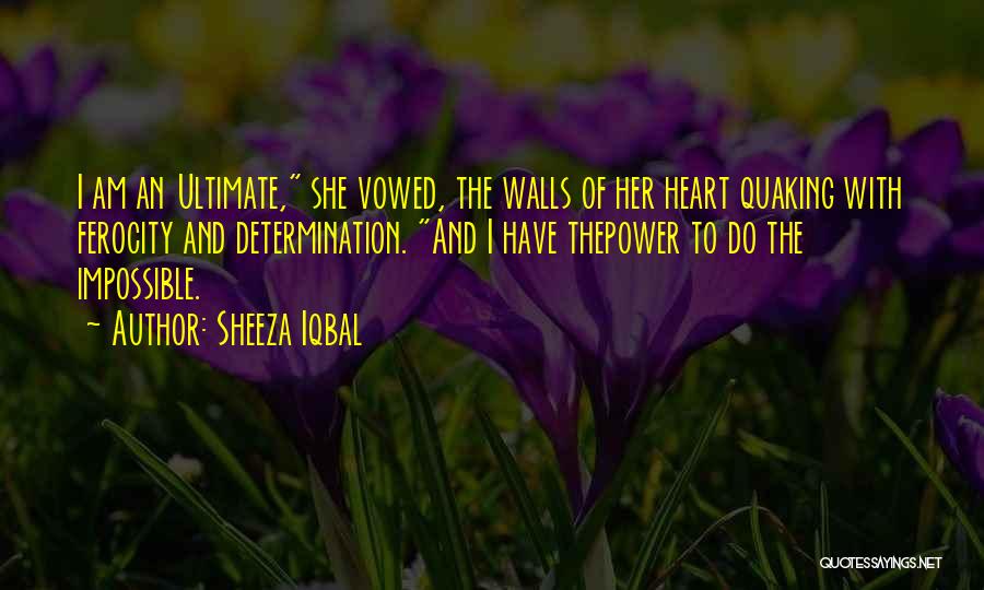 Ferocity Quotes By Sheeza Iqbal