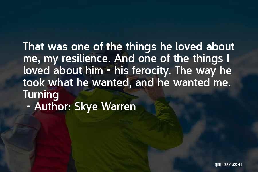 Ferocity Quotes By Skye Warren