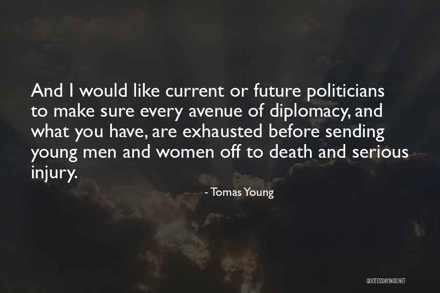 Ferrache Roupas Quotes By Tomas Young Ferrache Roupas Quotes By Tomas Young