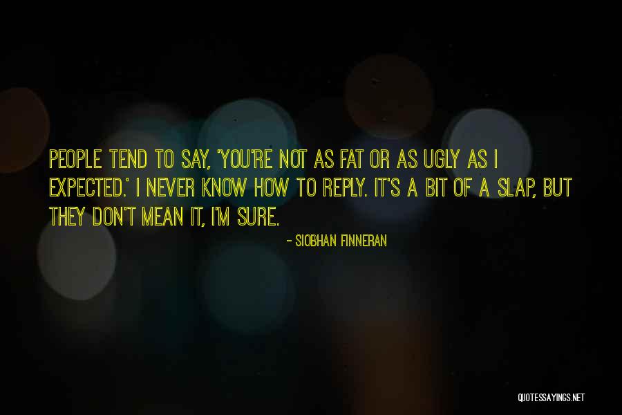 Ferradura De Cavalo Quotes By Siobhan Finneran Ferradura De Cavalo Quotes By Siobhan Finneran