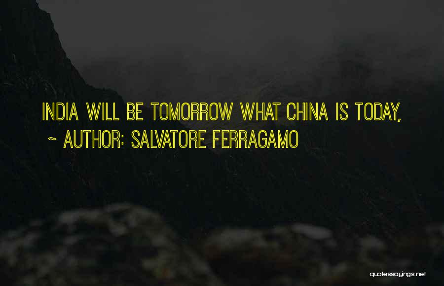 Ferragamo Quotes By Salvatore Ferragamo