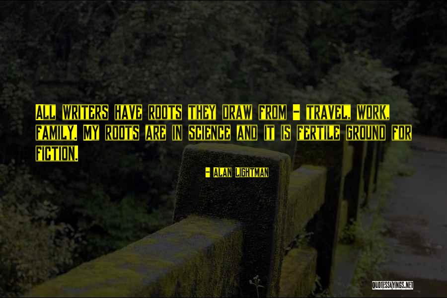 Ferraille Botanica Quotes By Alan Lightman Ferraille Botanica Quotes By Alan Lightman