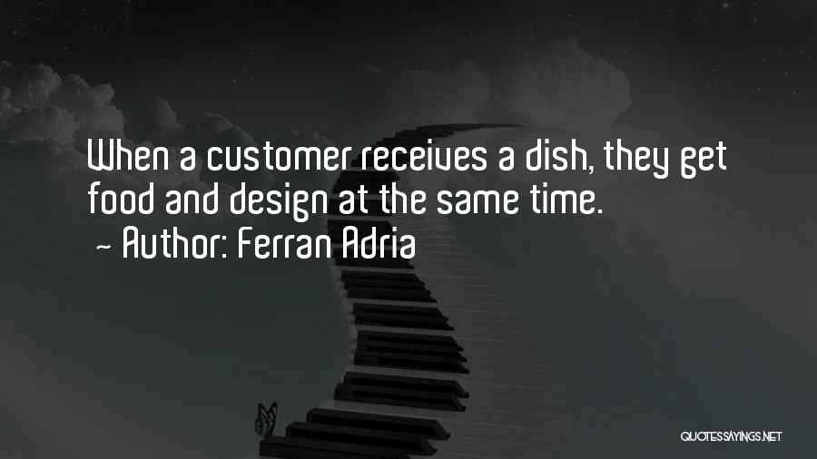 Ferran Adria Food Quotes By Ferran Adria