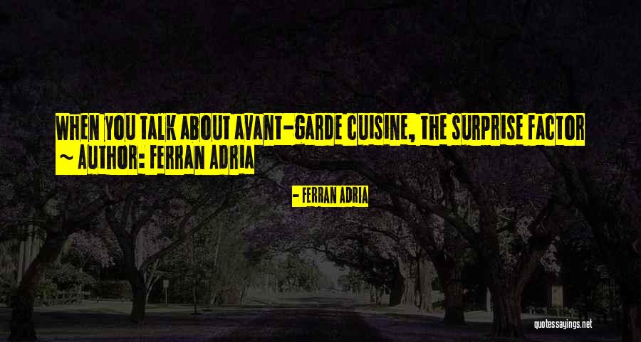 Ferran Adria Quotes 1039285