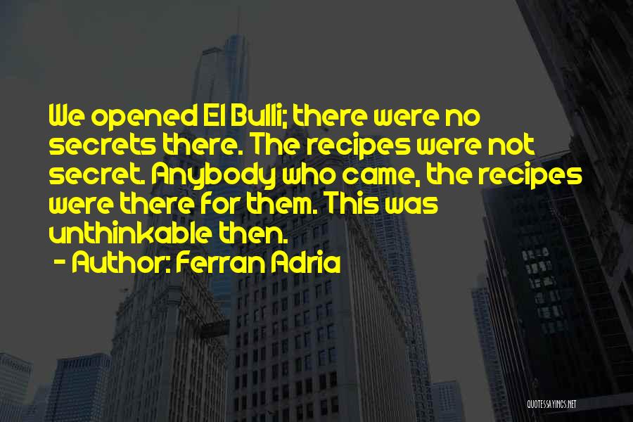 Ferran Adria Quotes 1084643