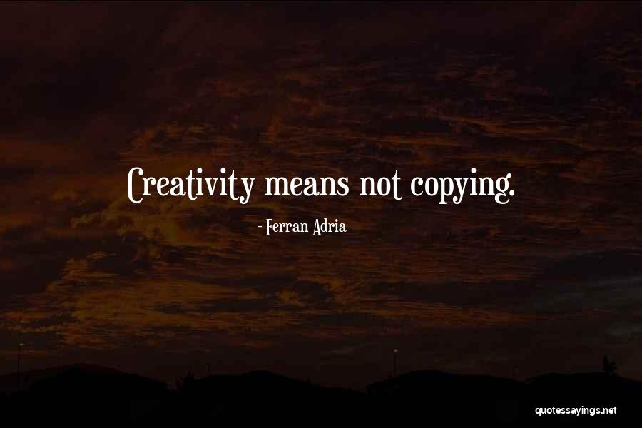 Ferran Adria Quotes 1130482 Ferran Adria Quotes 1130482