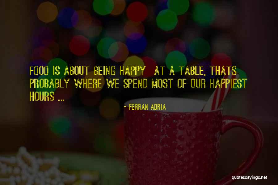 Ferran Adria Quotes 1216909 Ferran Adria Quotes 1216909