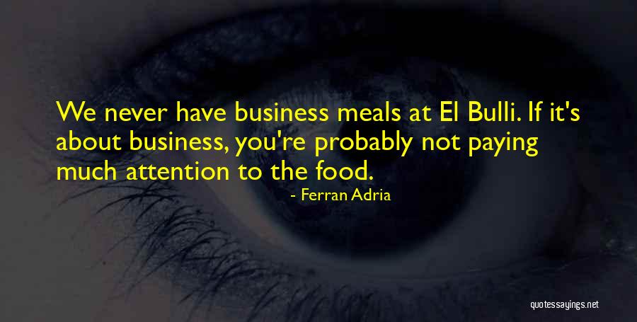 Ferran Adria Quotes 152915