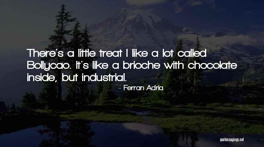 Ferran Adria Quotes 1653450