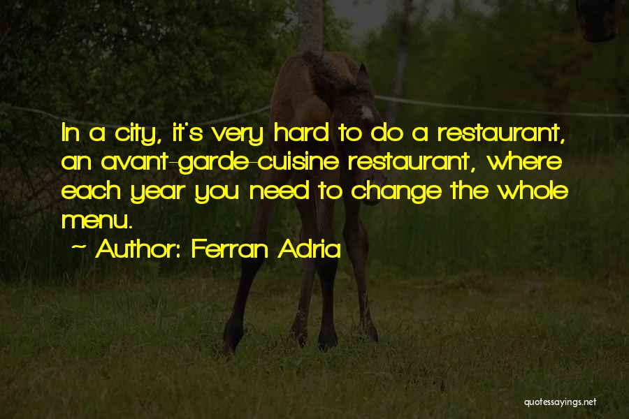 Ferran Adria Quotes 1704127