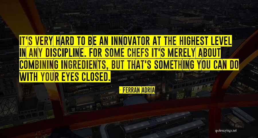 Ferran Adria Quotes 1764567 Ferran Adria Quotes 1764567