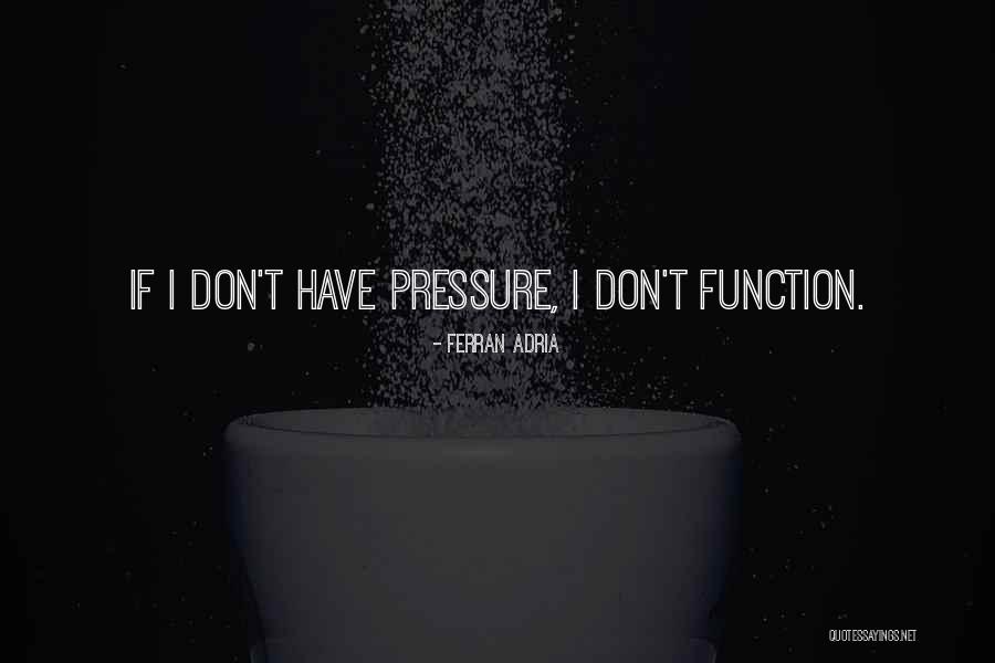 Ferran Adria Quotes 1922338 Ferran Adria Quotes 1922338