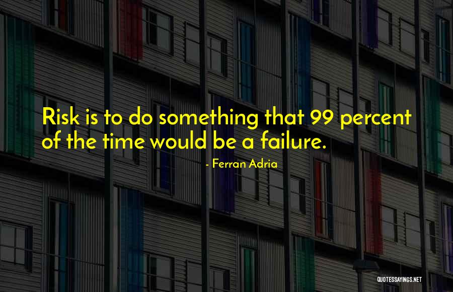 Ferran Adria Quotes 1967491 Ferran Adria Quotes 1967491