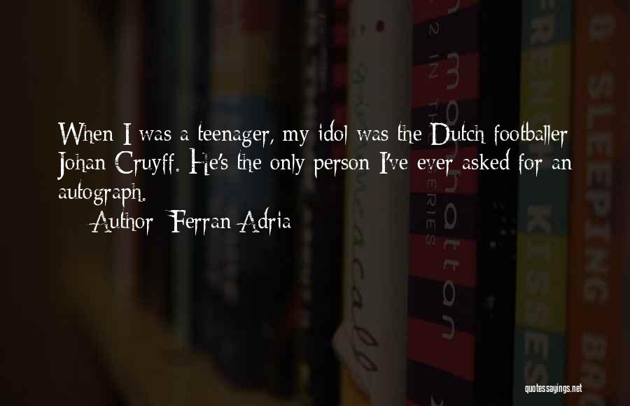 Ferran Adria Quotes 2109012