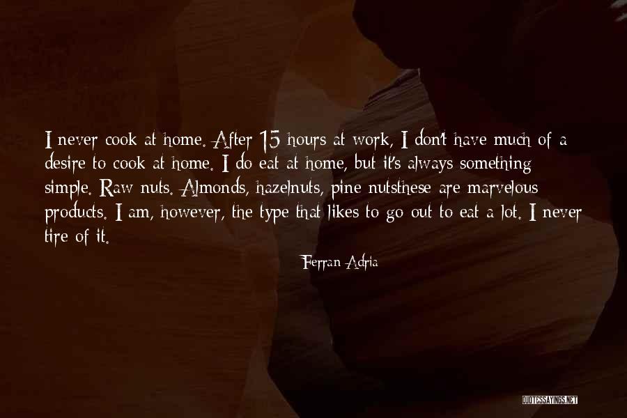 Ferran Adria Quotes 2161490