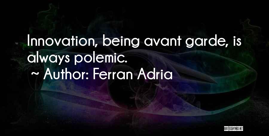 Ferran Adria Quotes 2175238