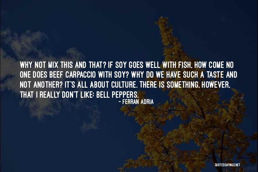 Ferran Adria Quotes 443026 Ferran Adria Quotes 443026