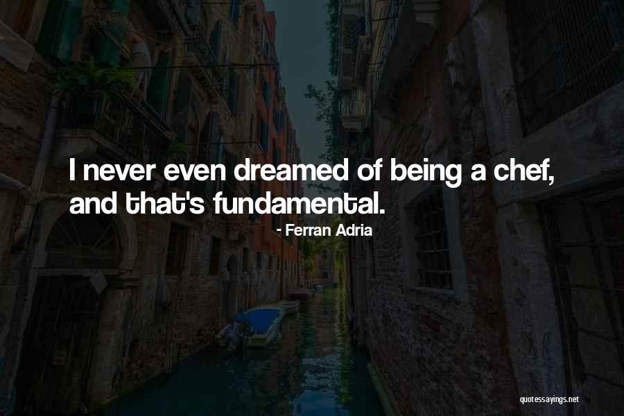 Ferran Adria Quotes 819836 Ferran Adria Quotes 819836