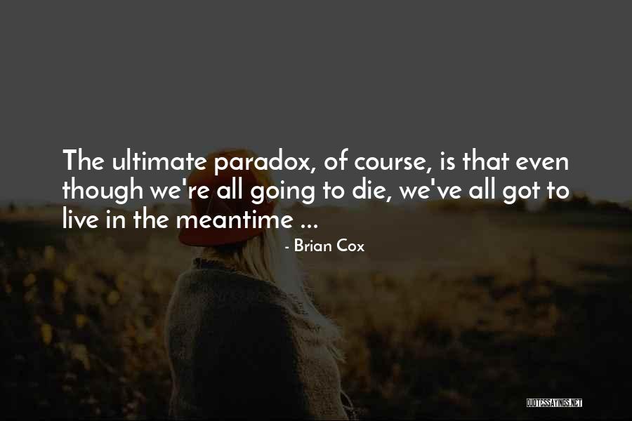 Ferrando Quotes By Brian Cox Ferrando Quotes By Brian Cox