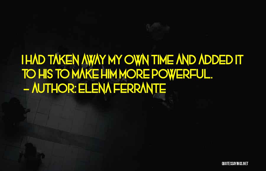 Ferrante Quotes By Elena Ferrante