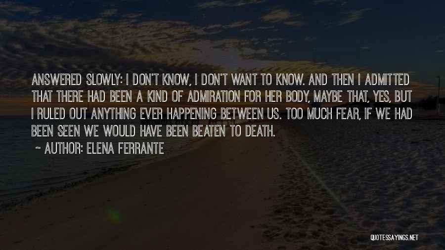 Ferrante Quotes By Elena Ferrante